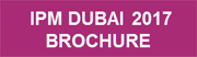 DOWNLOAD IPM DUBAI 2017 BROCHURE